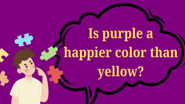 Is purple a happier color than yellow