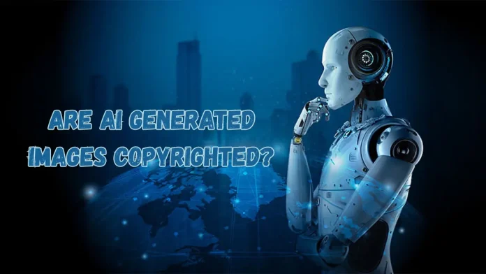 Are AI Generated Images Copyrighted?