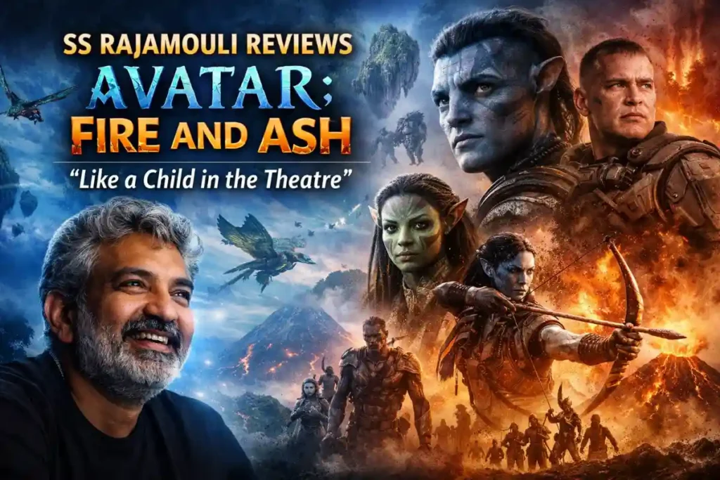 SS Rajamouli Reviews James Cameron’s Avatar: Fire and Ash: “Like a Child in the Theatre”